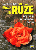 Růže je růže Růže je růže