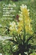 Orchids of Europe, North Africa and the Middle East Orchids of Europe, North Africa and the Middle East